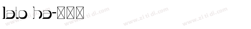 lato ha字体转换